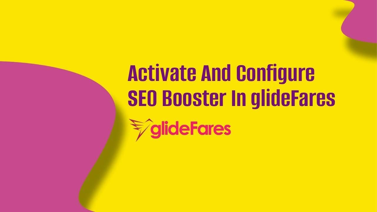 🚀 Activate & Configure SEO Booster in glideFares | Boost Website Ranking & Traffic Fast 🌐