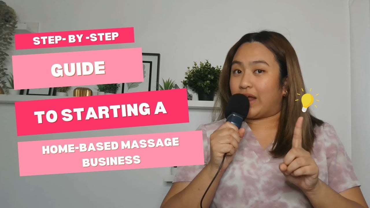 Step- By- Step Guide To Starting a Home-Based Massage Business